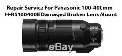 Service De Réparation Pour Monture D'objectif Cassée Endommagée Panasonic 100-400mm H-rs100400e